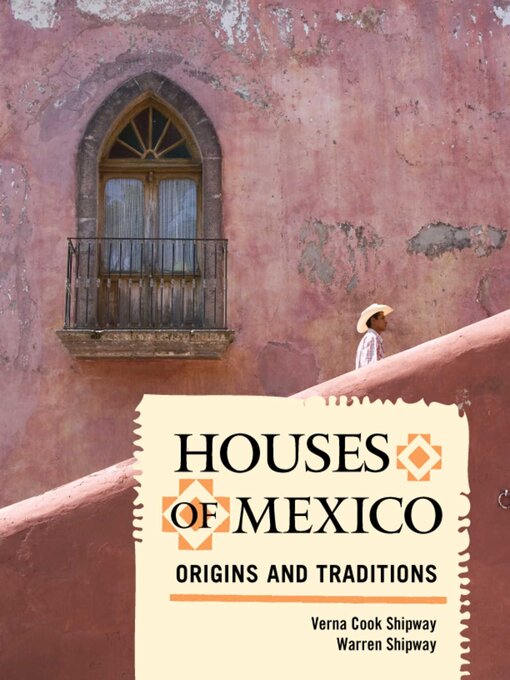 Title details for Houses of Mexico by Verna Cook Shipway - Wait list